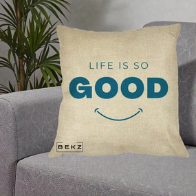 Perna Decorativa Life is So Good Mesaj Pozitiv, 40x40 cm, Crem, Husa Detasabila, Perna Inclusa, BEKZ®
