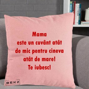 Cadou pentru Mama - Perna Personalizata Mama Cuvant Mic, 40x40 cm, Roz, Husa Detasabila, Perna Inclusa, BEKZ®