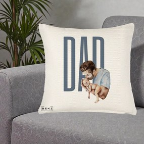 Cadou pentru Tata - Perna Personalizata DAD Tata si Nou-Nascut, 40x40 cm, Crem Reliefat, Husa Detasabila, Perna Inclusa, BEKZ®