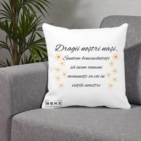 Cadou pentru Nasi - Perna Personalizata Dragii Nostri Nasi Suntem Binecuvantati cu Floricele, 40x40 cm, Alba Mata, Husa Detasabila, Perna Inclusa, BEKZ®