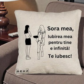 Cadou pentru Sora - Perna Personalizata Sora Mea Te Iubesc Fete Elegante cu Cadou, 40x40 cm, Bej Canapea, Husa Detasabila, Perna Inclusa, BEKZ®