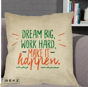 Perna Decorativa Dream Big Work Hard Mesaj Motivational, 40x40 cm, Crem, Husa Detasabila, Perna Inclusa, BEKZ®