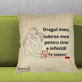 Cadou pentru Iubit - Perna Personalizata Dragul Meu Iubirea Mea pentru Tine e Infinita Te Iubesc, 40x40 cm, Crem, Husa Detasabila, Perna Inclusa, BEKZ®