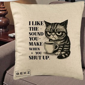 Perna Decorativa I Like the Sound You Make Pisica, 40x40 cm, Bej, Husa Detasabila, Perna Inclusa, BEKZ®