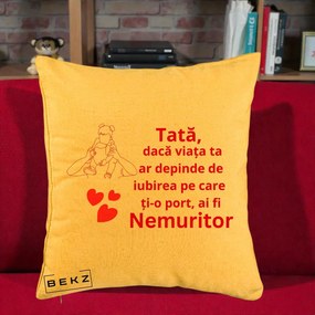 Cadou pentru Tata - Perna Personalizata Tata Nemuritor Mesaj Rosu, 40x40 cm, Galben, Husa Detasabila, Perna Inclusa, BEKZ®