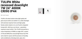 Spot LED incastrabil TULIPA White recessed downlight 7W 24° 4000K CRI90 IP44