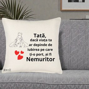 Cadou pentru Tata - Perna Personalizata Tata Nemuritor Mesaj, 40x40 cm, Crem Reliefat, Husa Detasabila, Perna Inclusa, BEKZ®