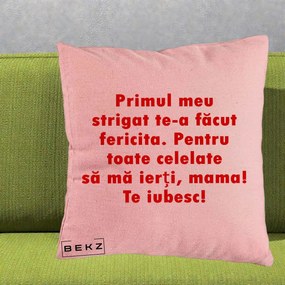 Cadou pentru Mama - Perna Personalizata Primul Strigat Mama, 40x40 cm, Roz, Husa Detasabila, Perna Inclusa, BEKZ®