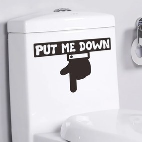 Sticker decorativ Put me down 16x25 cm