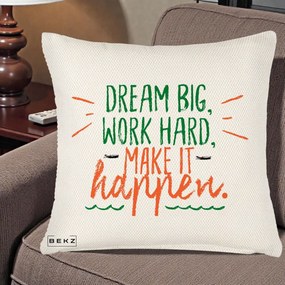 Perna Decorativa Dream Big Work Hard Mesaj Motivational, 40x40 cm, Crem Reliefat, Husa Detasabila, Perna Inclusa, BEKZ®