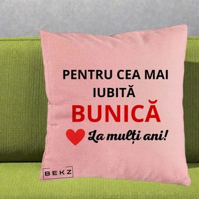 Cadou pentru Bunica - Perna Personalizata Pentru Cea Mai Iubita Bunica La Multi Ani Rosu, 40x40 cm, Roz, Husa Detasabila, Perna Inclusa, BEKZ®