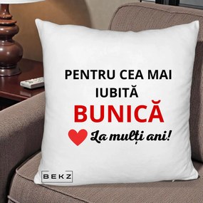 Cadou pentru Bunica - Perna Personalizata Pentru Cea Mai Iubita Bunica La Multi Ani Rosu, 40x40 cm, Alb Pufos, Husa Detasabila, Perna Inclusa, BEKZ®