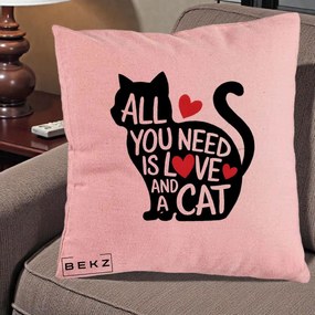 Perna Personalizata All You Need is Love and a Cat, 40x40 cm, Roz, Husa Detasabila, Perna Inclusa, BEKZ®
