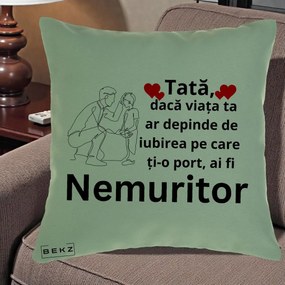 Cadou pentru Tata - Perna Personalizata Tata Nemuritor Baietel, 40x40 cm, Verde, Husa Detasabila, Perna Inclusa, BEKZ®