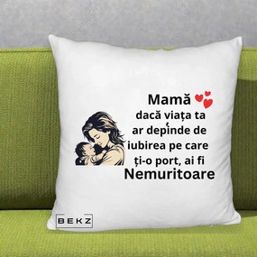 Cadou pentru Mama - Perna Personalizata Mama Nemuritoare Aproape de Bebe, 40x40 cm, Alb Pufos, Husa Detasabila, Perna Inclusa, BEKZ®