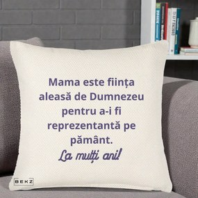 Cadou pentru Mama - Perna Personalizata Mama Este Fiinta Aleasa de Dumnezeu La Multi Ani, 40x40 cm, Crem Reliefat, Husa Detasabila, Perna Inclusa, BEKZ®