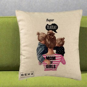 Cadou pentru Mama - Perna Personalizata Super Mama Mom of Girls, 40x40 cm, Bej, Husa Detasabila, Perna Inclusa, BEKZ®