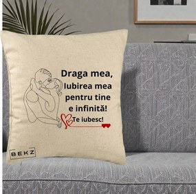 Cadou pentru Iubita - Perna Personalizata Draga Mea Iubirea Mea pentru Tine e Infinita Te Iubesc, 40x40 cm, Bej, Husa Detasabila, Perna Inclusa, BEKZ®
