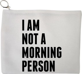 Portfard Cosmetice tip Plic, model I am not a morning person, 23x18 cm, Alb, BEKZ®