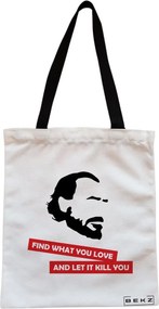 Sacosa de Panza pentru Cumparaturi, Geanta Tote, model Find what you love and let it kill you, Cu fermoar, 38x34.5 cm, Alba, BEKZ®
