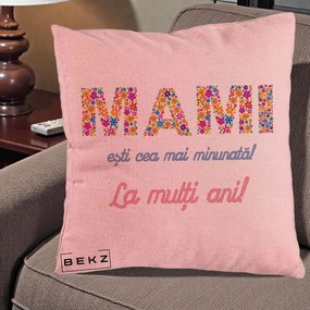 Cadou pentru Mama - Perna Personalizata Mami Esti Cea mai Minunata La Multi Ani cu Litere Florale, 40x40 cm, Roz, Husa Detasabila, Perna Inclusa, BEKZ®