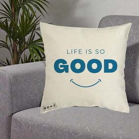 Perna Decorativa Life is So Good Mesaj Pozitiv, 40x40 cm, Ecru, Husa Detasabila, Perna Inclusa, BEKZ®