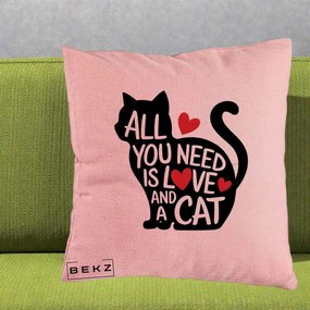 Perna Personalizata All You Need is Love and a Cat, 40x40 cm, Roz, Husa Detasabila, Perna Inclusa, BEKZ®