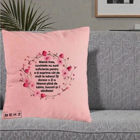 Cadou pentru Mama - Perna Personalizata Mama Mea Mesaj Floral, 40x40 cm, Roz, Husa Detasabila, Perna Inclusa, BEKZ®
