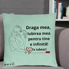 Cadou pentru Iubita - Perna Personalizata Draga Mea Iubirea Mea pentru Tine e Infinita Te Iubesc, 40x40 cm, Verde Menta, Husa Detasabila, Perna Inclusa, BEKZ®