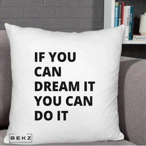 Perna Decorativa If You Can Dream It, 40x40 cm, Alb Pufos, Husa Detasabila, Perna Inclusa, BEKZ®