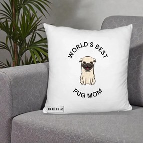 Cadou pentru Iubitorii de Caini - Perna Personalizata World's Best Pug Mom, 40x40 cm, Alb Pufos, Husa Detasabila, Perna Inclusa, BEKZ®