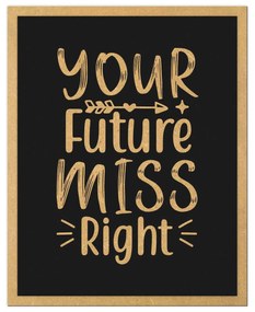 Tablou   Your Future Miss Right   gravat laser, din lemn MDF, Portrait, 200 x 300 mm, negru-natur