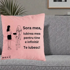 Cadou pentru Sora - Perna Personalizata Sora Mea Te Iubesc Fete Elegante cu Cadou, 40x40 cm, Roz, Husa Detasabila, Perna Inclusa, BEKZ®