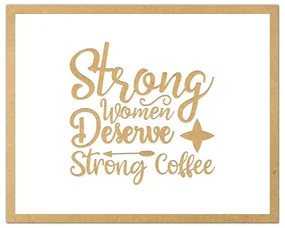 Tablouri Citate Cafea - Diverse Modele - Cadou pentru iubitorii de cafea