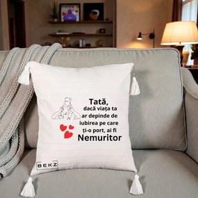 Cadou pentru Tata - Perna Personalizata Tata Nemuritor Mesaj, 40x40 cm, Bej cu Franjuri, Husa Detasabila, Perna Inclusa, BEKZ®