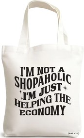 Sacosa de Panza pentru Cumparaturi, Geanta Tote, model I'm not a shopaholic, I'm just helping the economy, 38x34.5 cm, Alba, BEKZ®