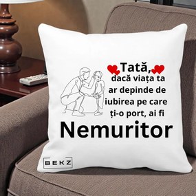 Cadou pentru Tata - Perna Personalizata Tata Nemuritor Baietel, 40x40 cm, Alba Mata, Husa Detasabila, Perna Inclusa, BEKZ®