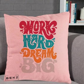 Perna Decorativa Work Hard Dream Big Retro, 40x40 cm, Roz, Husa Detasabila, Perna Inclusa, BEKZ®
