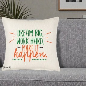 Perna Decorativa Dream Big Work Hard Mesaj Motivational, 40x40 cm, Crem Reliefat, Husa Detasabila, Perna Inclusa, BEKZ®