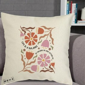 Perna Decorativa Life is a Balance Floral, 40x40 cm, Ecru, Husa Detasabila, Perna Inclusa, BEKZ®