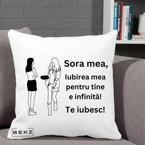 Cadou pentru Sora - Perna Personalizata Sora Mea Te Iubesc Fete Elegante cu Cadou, 40x40 cm, Alba Mata, Husa Detasabila, Perna Inclusa, BEKZ®