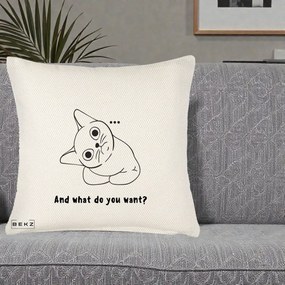 Perna Decorativa And What Do You Want Cat, 40x40 cm, Crem Reliefat, Husa Detasabila, Perna Inclusa, BEKZ®