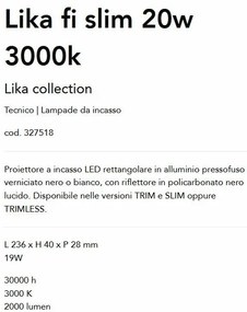 Spot dreptunghiular / Proiector LED incastrabil Lika fi slim 20w 3000k, negru