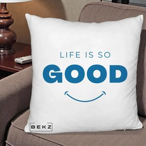 Perna Decorativa Life is So Good Mesaj Pozitiv, 40x40 cm, Alb Pufos, Husa Detasabila, Perna Inclusa, BEKZ®