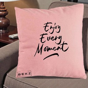 Perna Decorativa Enjoy Every Moment, 40x40 cm, Roz, Husa Detasabila, Perna Inclusa, BEKZ®