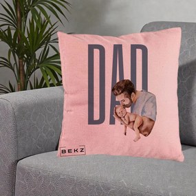 Cadou pentru Tata - Perna Personalizata DAD Tata si Nou-Nascut, 40x40 cm, Roz, Husa Detasabila, Perna Inclusa, BEKZ®