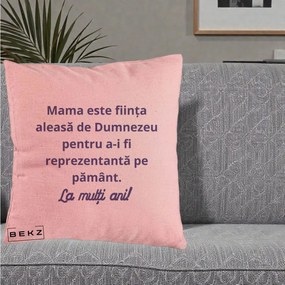 Cadou pentru Mama - Perna Personalizata Mama Este Fiinta Aleasa de Dumnezeu La Multi Ani, 40x40 cm, Roz, Husa Detasabila, Perna Inclusa, BEKZ®