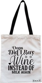 Sacosa de Panza pentru Cumparaturi, Geanta Tote, model Opps Did I buy wine instead of milk again?, Cu fermoar, 38x34.5 cm, Alba, BEKZ®