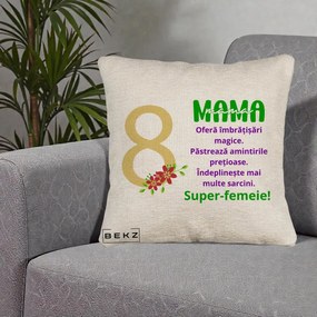 Cadou pentru Mama - Perna Personalizata Mama Super-Femeie cu Cifra 8 si Flori 8 Martie, 40x40 cm, Bej Canapea, Husa Detasabila, Perna Inclusa, BEKZ®