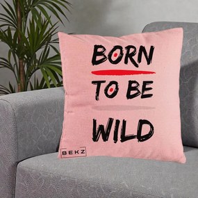 Perna Decorativa Born To Be Wild, 40x40 cm, Roz, Husa Detasabila, Perna Inclusa, BEKZ®